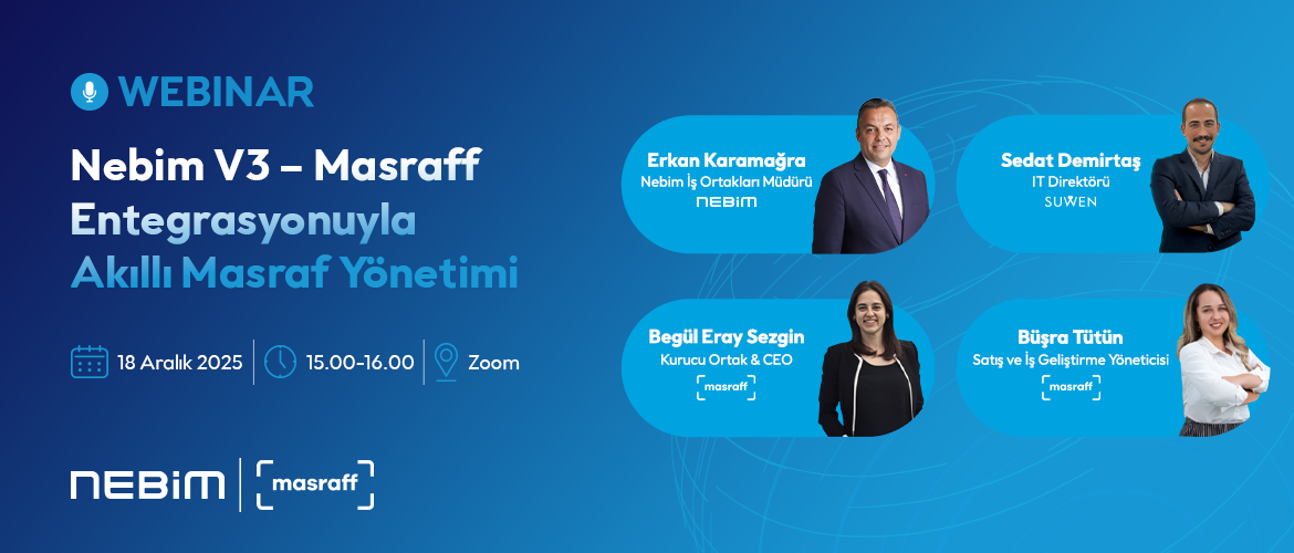 Nebim V3 – Masraff Entegrasyonuyla Akıllı Masraf Yönetimi Webinarı